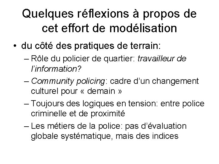 Quelques réflexions à propos de cet effort de modélisation • du côté des pratiques