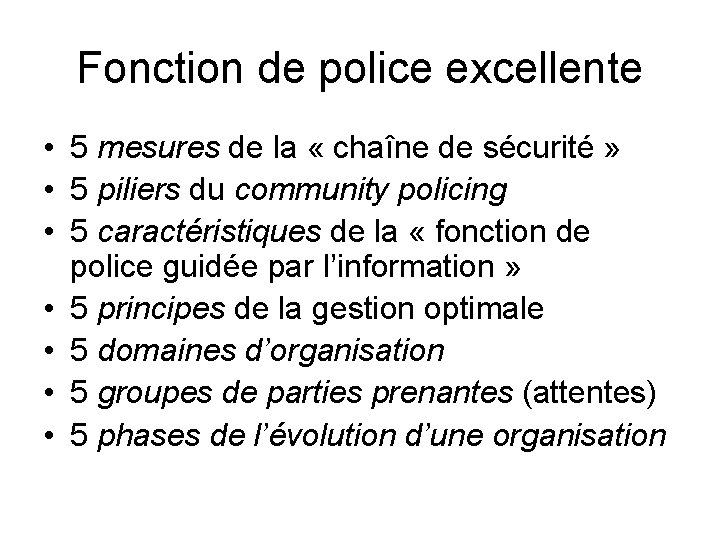 Fonction de police excellente • 5 mesures de la « chaîne de sécurité »