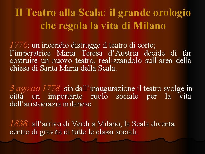 Il Teatro alla Scala: il grande orologio che regola la vita di Milano 1776: Il Teatro alla Scala: il grande orologio che regola la vita di Milano 1776: