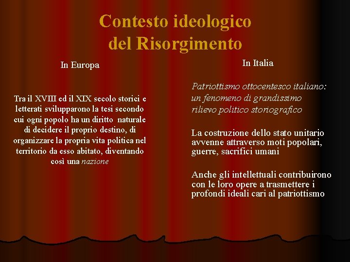 Contesto ideologico del Risorgimento In Europa Tra il XVIII ed il XIX secolo storici Contesto ideologico del Risorgimento In Europa Tra il XVIII ed il XIX secolo storici