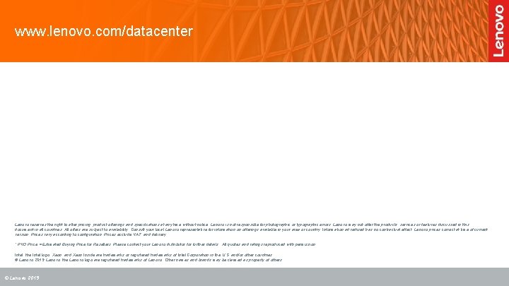 www. lenovo. com/datacenter Lenovo reserves the right to alter pricing, product offerings and specifications