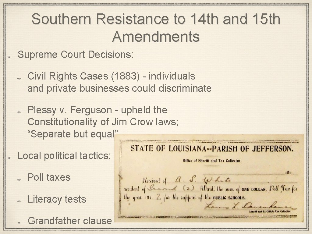 Southern Resistance to 14 th and 15 th Amendments Supreme Court Decisions: Civil Rights Southern Resistance to 14 th and 15 th Amendments Supreme Court Decisions: Civil Rights