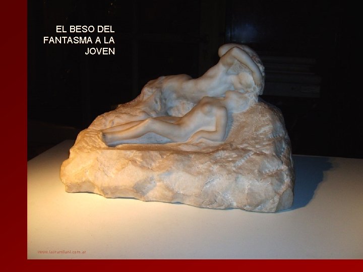 EL BESO DEL FANTASMA A LA JOVEN www. lauramilani. com. ar 