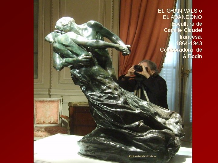 EL GRAN VALS o EL ABANDONO Escultura de Camille Claudel francesa, francesa 1864 -1943