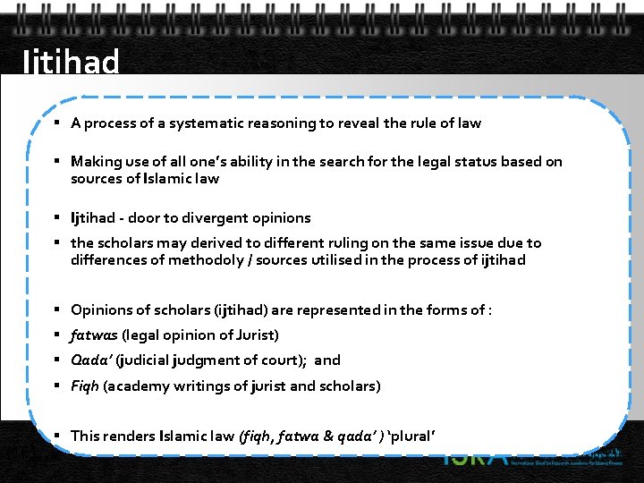 Ijtihad A process of a systematic reasoning to reveal the rule of law Making Ijtihad A process of a systematic reasoning to reveal the rule of law Making