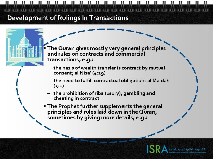 Development of Rulings In Transactions The Quran gives mostly very general principles and rules Development of Rulings In Transactions The Quran gives mostly very general principles and rules