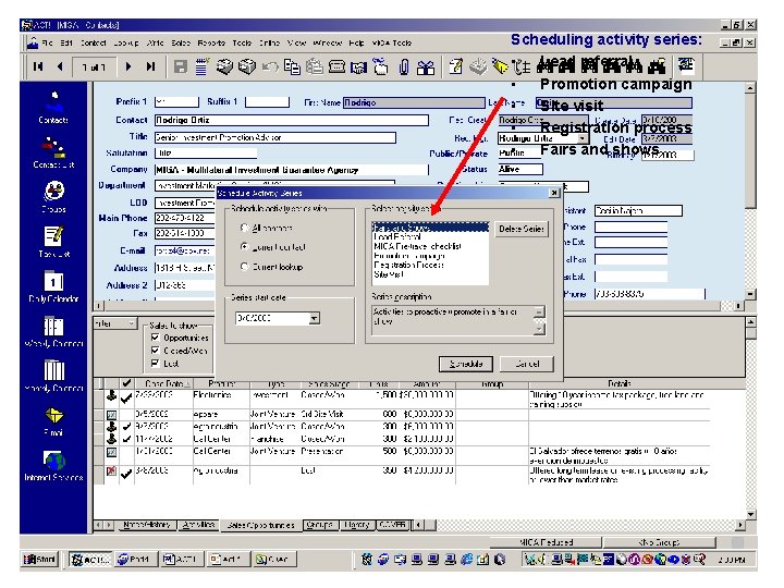 Scheduling activity series: • Lead referral • Promotion campaign • Site visit • Registration