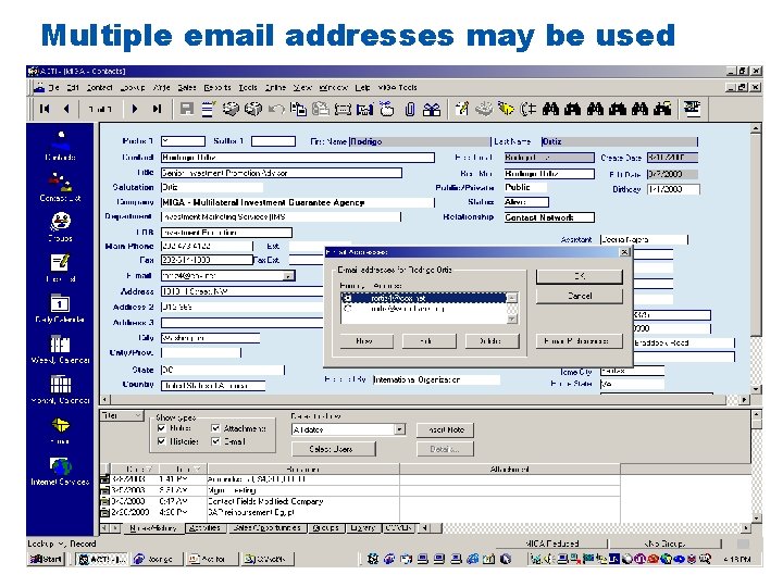Multiple email addresses may be used 