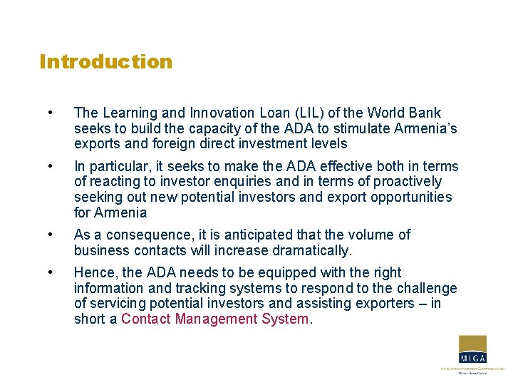 Introduction • The Learning and Innovation Loan (LIL) of the World Bank seeks to