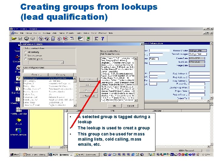 Creating groups from lookups (lead qualification) • • • A selected group is tagged