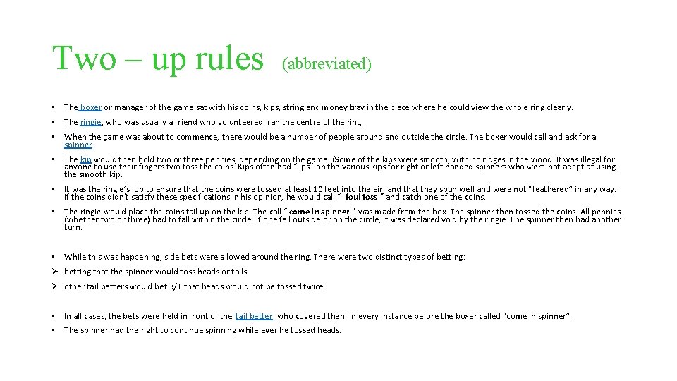 Two – up rules (abbreviated) • The boxer or manager of the game sat