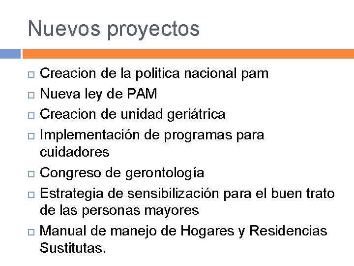 Nuevos proyectos Creacion de la politica nacional pam Nueva ley de PAM Creacion de