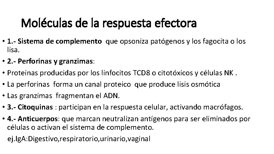 Moléculas de la respuesta efectora • 1. - Sistema de complemento que opsoniza patógenos Moléculas de la respuesta efectora • 1. - Sistema de complemento que opsoniza patógenos