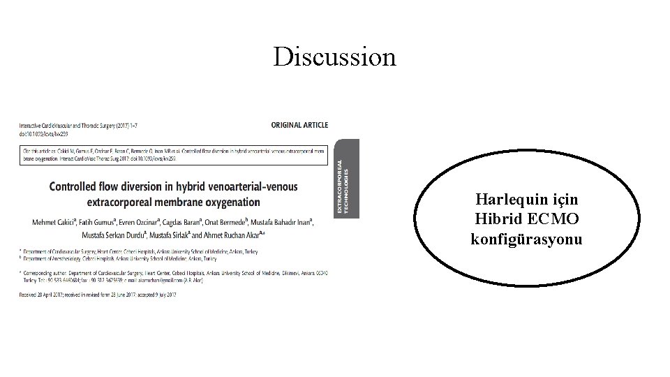Discussion Harlequin için Hibrid ECMO konfigürasyonu Discussion Harlequin için Hibrid ECMO konfigürasyonu