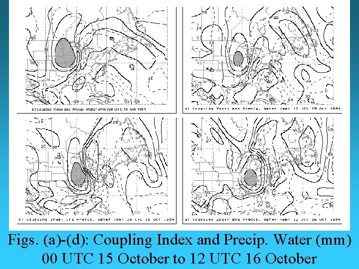 Figs. (a)-(d): Coupling Index and Precip. Water (mm) 00 UTC 15 October to 12