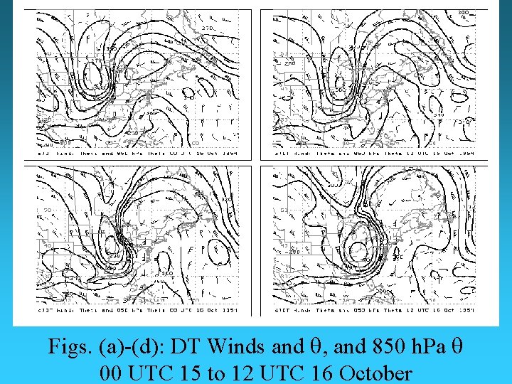 Figs. (a)-(d): DT Winds and q, and 850 h. Pa q 00 UTC 15