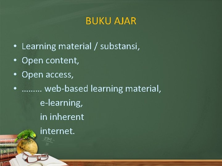 BUKU AJAR • • Learning material / substansi, Open content, Open access, ……… web-based