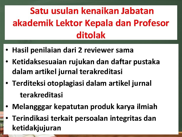  Satu usulan kenaikan Jabatan akademik Lektor Kepala dan Profesor ditolak • Hasil penilaian