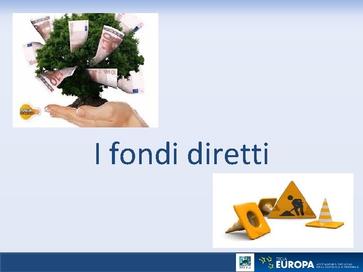 I fondi diretti 
