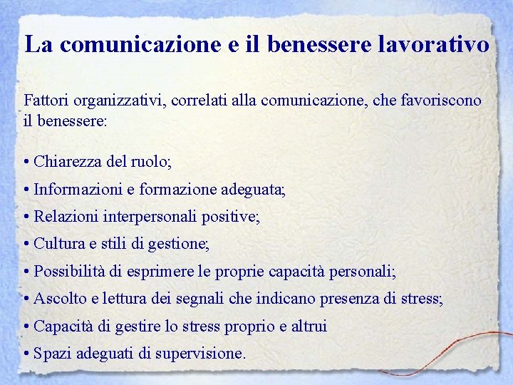 La comunicazione e il benessere lavorativo Fattori organizzativi, correlati alla comunicazione, che favoriscono il