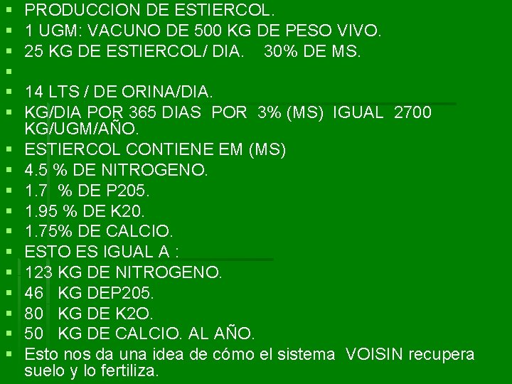 § § § § § PRODUCCION DE ESTIERCOL. 1 UGM: VACUNO DE 500 KG