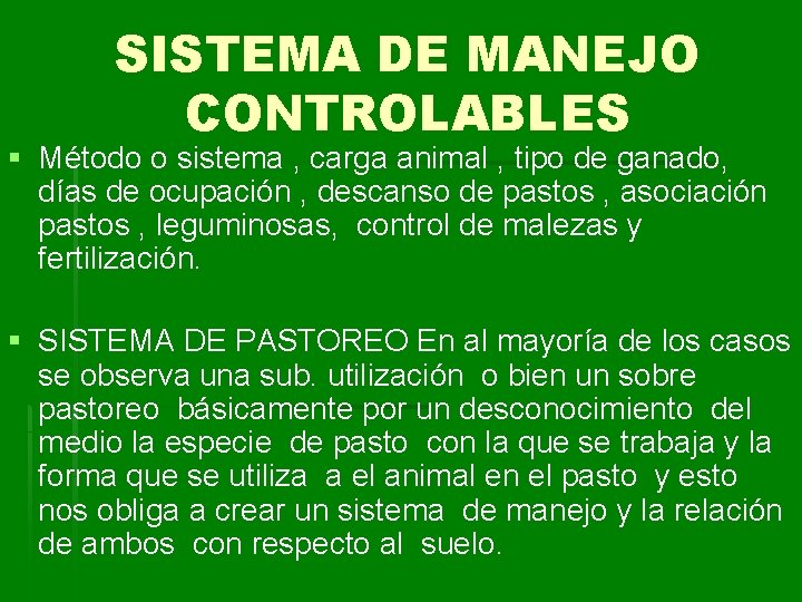 SISTEMA DE MANEJO CONTROLABLES § Método o sistema , carga animal , tipo de