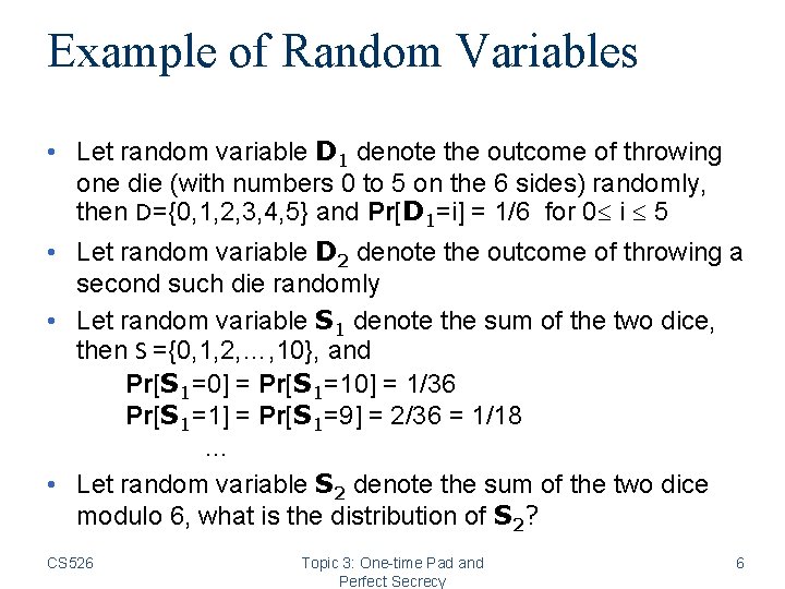 Example of Random Variables • Let random variable D 1 denote the outcome of