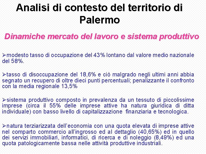 Analisi di contesto del territorio di Palermo Dinamiche mercato del lavoro e sistema produttivo