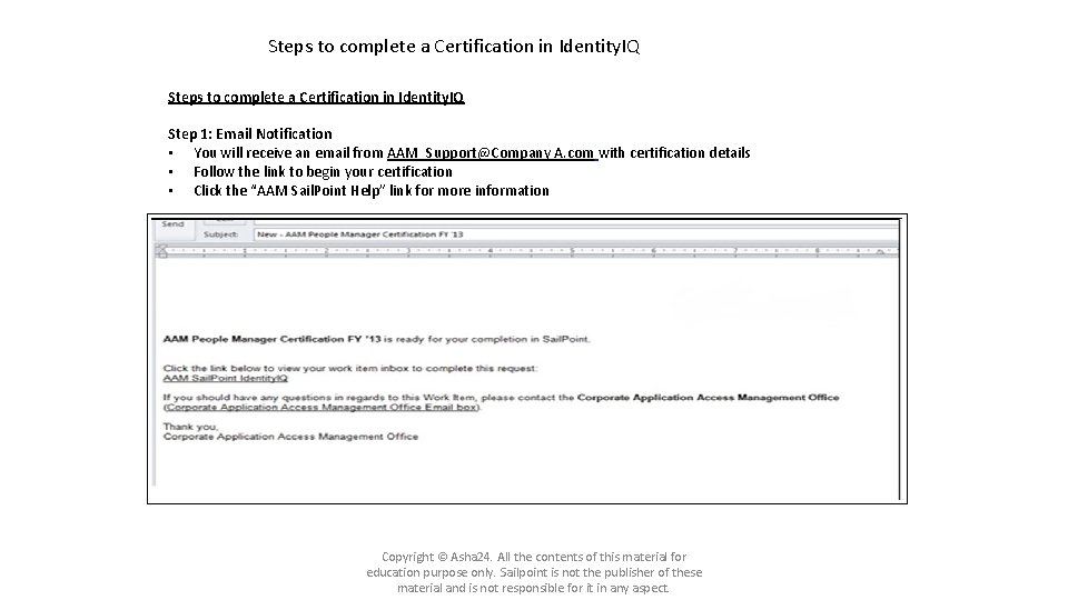 Steps to complete a Certification in Identity. IQ Step 1: Email Notification • You Steps to complete a Certification in Identity. IQ Step 1: Email Notification • You