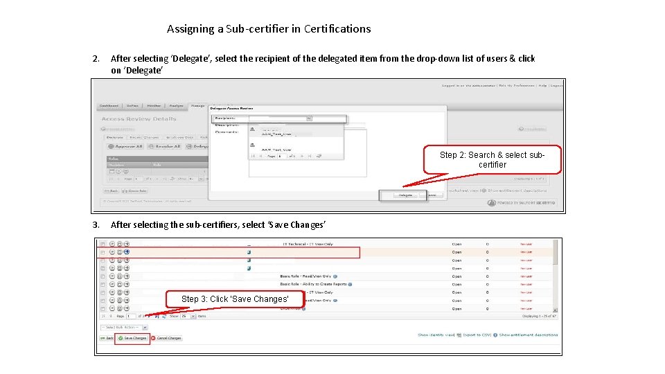 Assigning a Sub-certifier in Certifications 2. After selecting ‘Delegate’, select the recipient of the Assigning a Sub-certifier in Certifications 2. After selecting ‘Delegate’, select the recipient of the