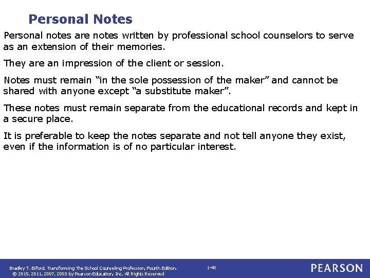 Personal Notes Personal notes are notes written by professional school counselors to serve as