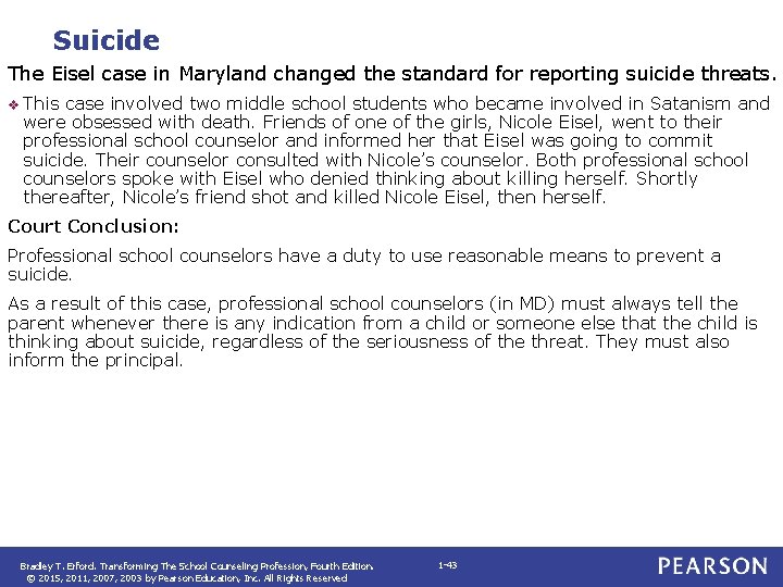 Suicide The Eisel case in Maryland changed the standard for reporting suicide threats. v