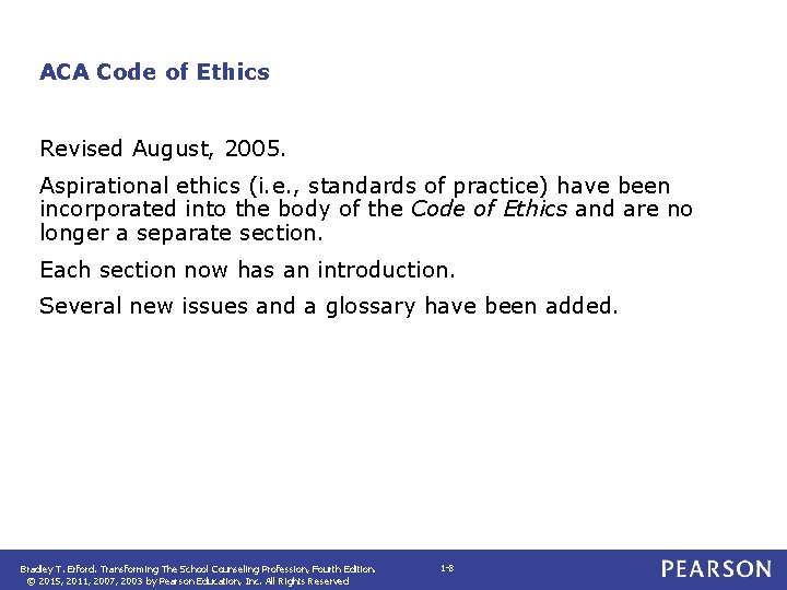 ACA Code of Ethics Revised August, 2005. Aspirational ethics (i. e. , standards of