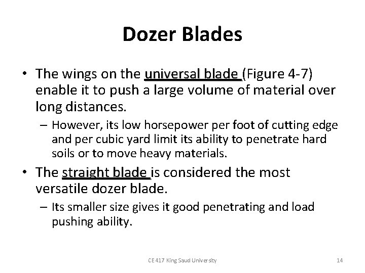 Dozer Blades • The wings on the universal blade (Figure 4 -7) enable it