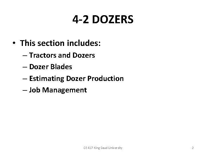 4 -2 DOZERS • This section includes: – Tractors and Dozers – Dozer Blades