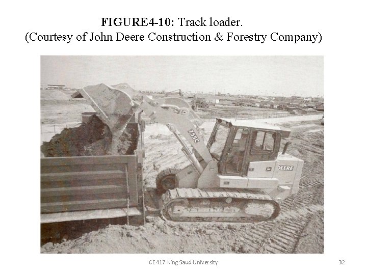 FIGURE 4 -10: Track loader. (Courtesy of John Deere Construction & Forestry Company) CE