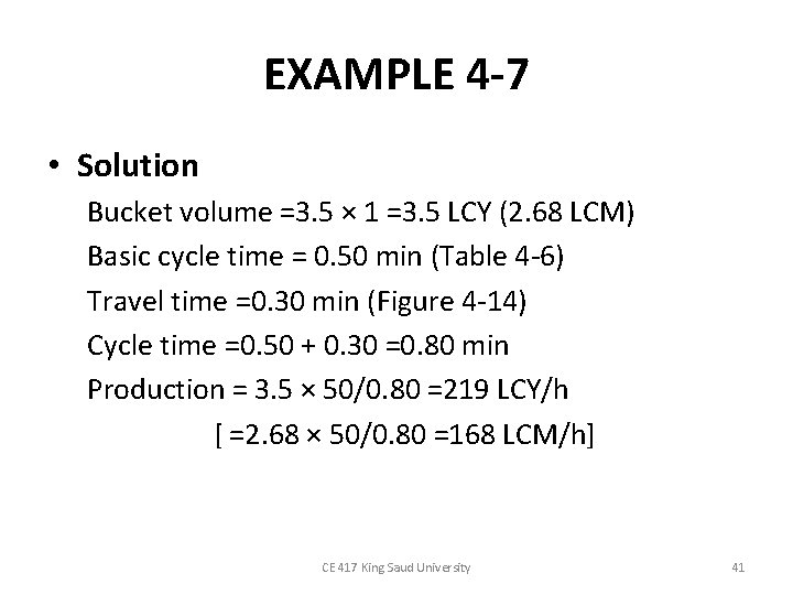 EXAMPLE 4 -7 • Solution Bucket volume =3. 5 × 1 =3. 5 LCY
