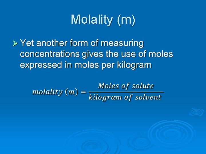 Molality (m) Ø 