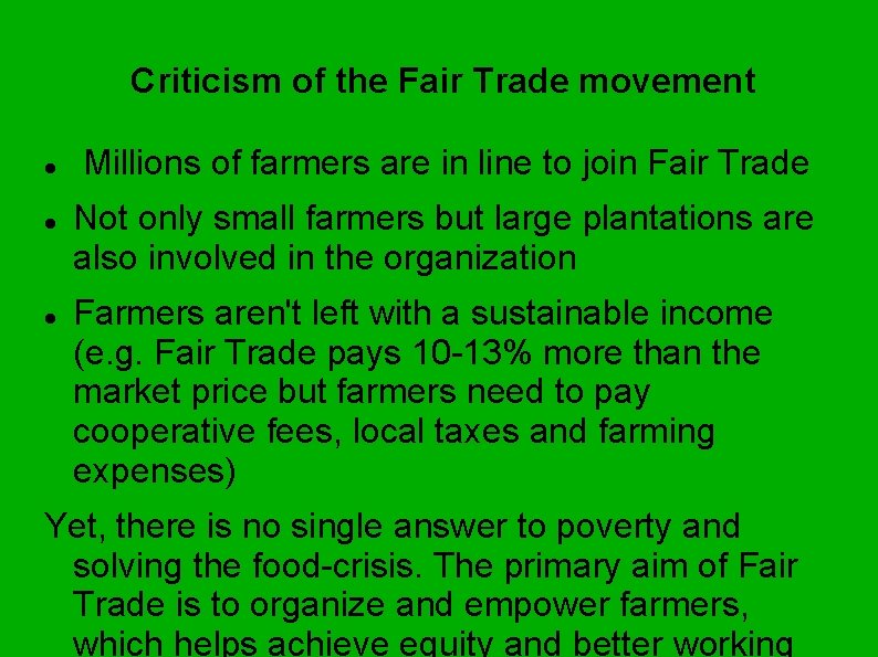 Criticism of the Fair Trade movement Millions of farmers are in line to join