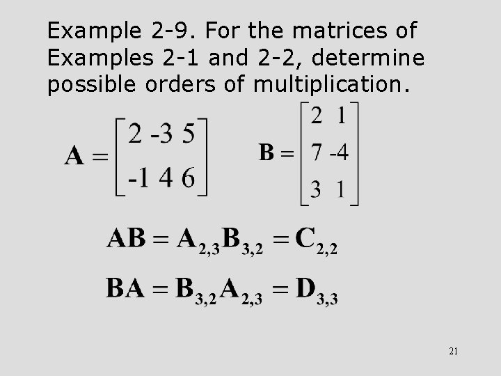 Example 2 -9. For the matrices of Examples 2 -1 and 2 -2, determine