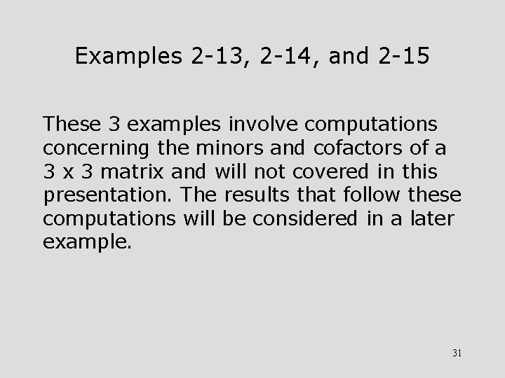 Examples 2 -13, 2 -14, and 2 -15 These 3 examples involve computations concerning