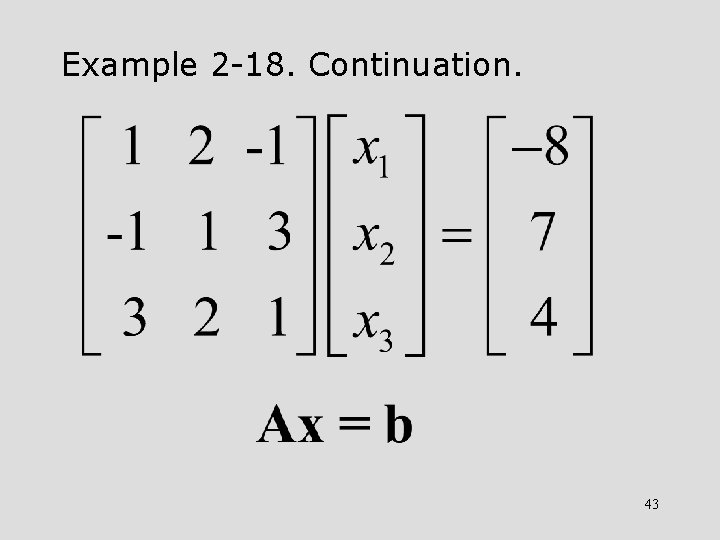 Example 2 -18. Continuation. 43 