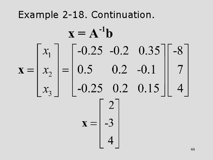 Example 2 -18. Continuation. 44 