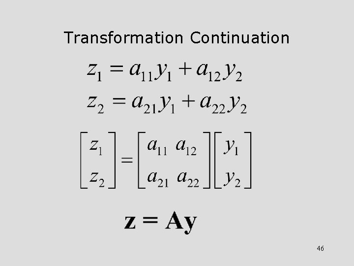 Transformation Continuation 46 