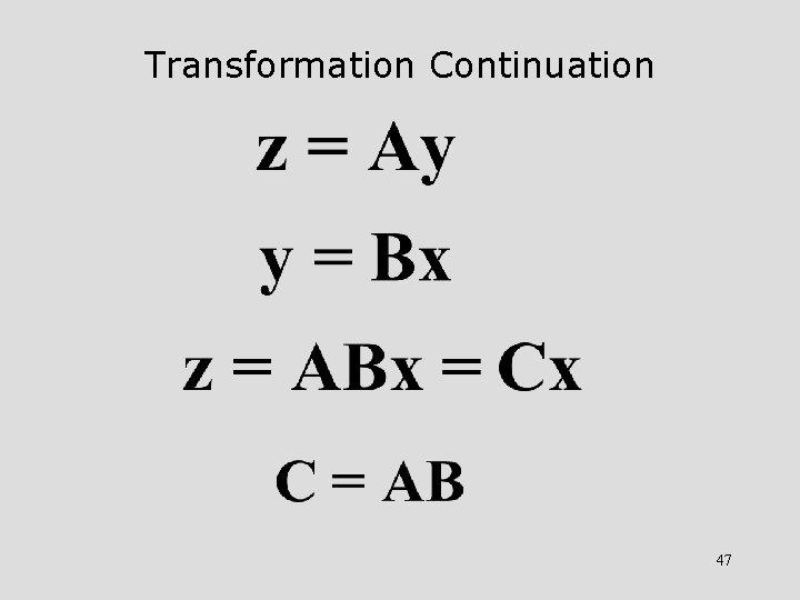Transformation Continuation 47 