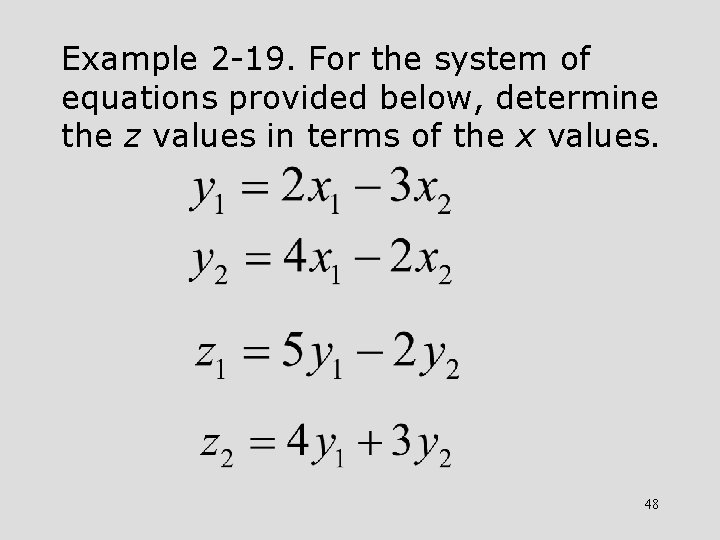 Example 2 -19. For the system of equations provided below, determine the z values