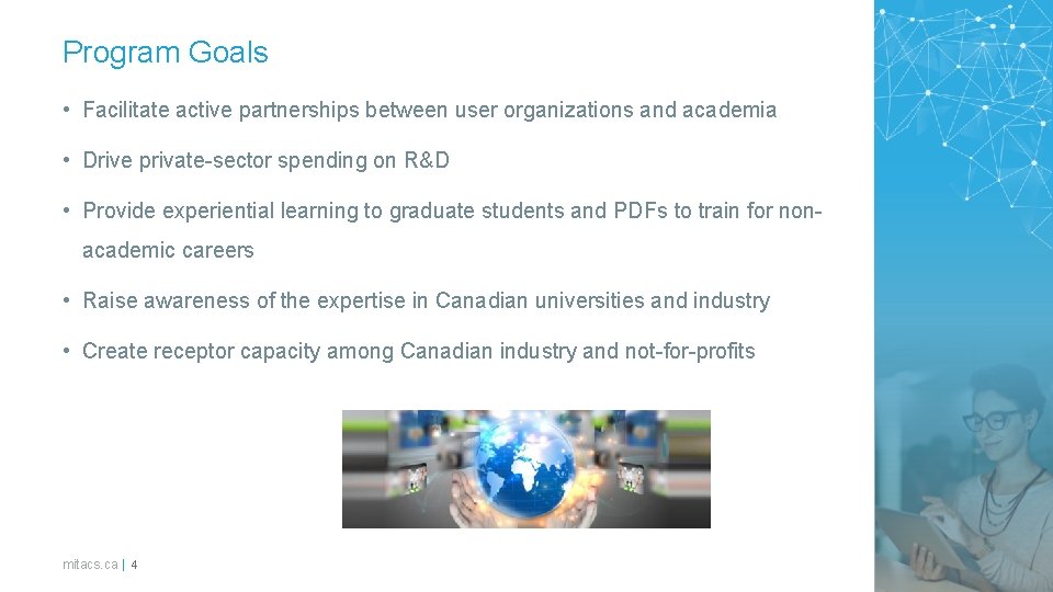 Program Goals • Facilitate active partnerships between user organizations and academia • Drive private-sector Program Goals • Facilitate active partnerships between user organizations and academia • Drive private-sector