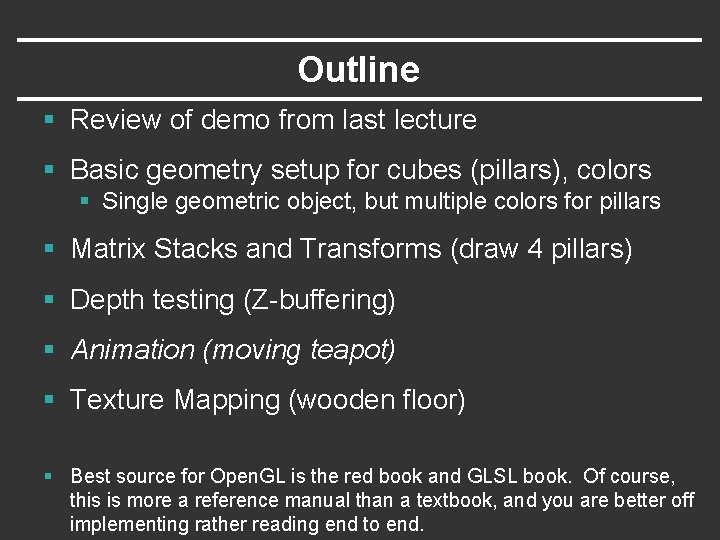 Outline § Review of demo from last lecture § Basic geometry setup for cubes Outline § Review of demo from last lecture § Basic geometry setup for cubes