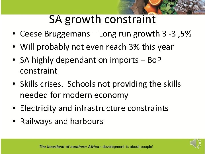 SA growth constraint • Ceese Bruggemans – Long run growth 3 -3 , 5%