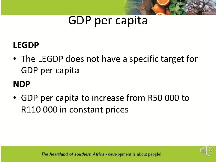 GDP per capita LEGDP • The LEGDP does not have a specific target for